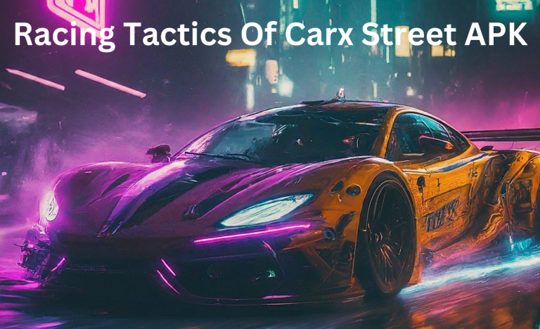 Racing Tactics Of Carx Street APK